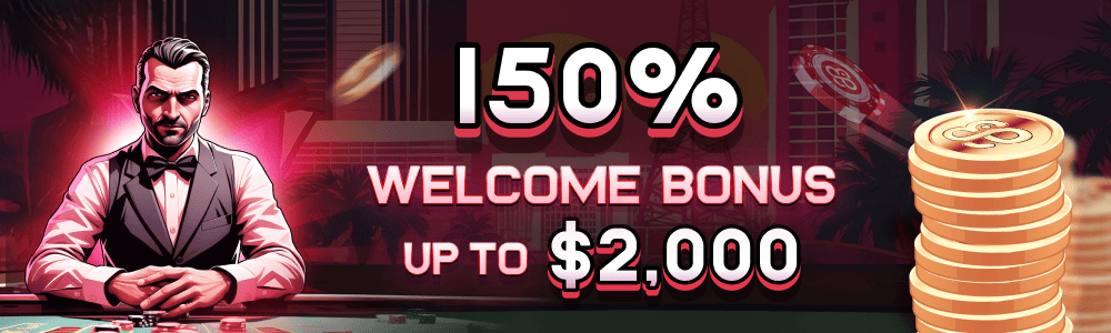 150% Welcome Bonus